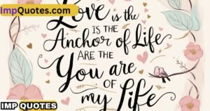 Read more about the article A Collection of Inspirational best love quotes for Everyday Life